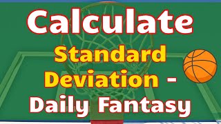 Calculate Standard Deviation for Daily Fantasy sports and learn what it is 😀