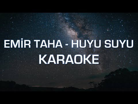 EMİR TAHA - HUYU SUYU KARAOKE (Türkçe Şarkı Karaoke)