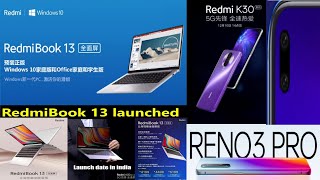 Redmi Book 13 launched|Redmi k30 Pro, Redmi k30 5G|Oppo Reno 3 Pro 5G|Xiaomi killed it...!!!