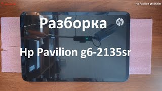 Hp Pavilion g6-2135sr разборка , комплексная чистка , замена термопасты