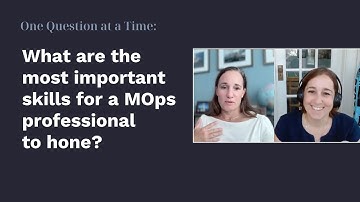 What are the most important skills for a Marketing Operations (MOps) professional to hone?