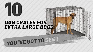 Dog Crates For Extra Large Dogs // Top 10 Most Popular For More Details about these Products , Just Click this Circle: ...