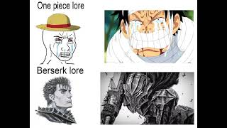 Berserk lore vs One peice lore