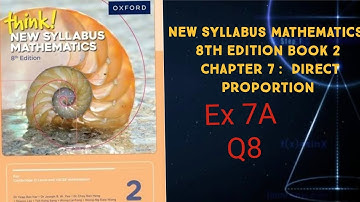 New syllabus Mathematics 8th edition book 2 Chapter 7 : Direct Proportion Ex 7A Question no 8