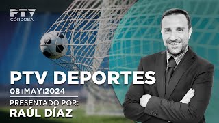 PTV Deportes ⚽ Córdoba | Miércoles 8 de mayo 2024