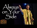 Always on Your Side | The Prince of Egypt | Live Musical Performance
