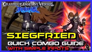 Siegfried Quick Combo Guide | Granblue Fantasy Versus Rising (GBVSR)