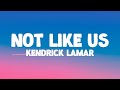 Kendrick Lamar - Not Like Us (Lyrics) (Drake Diss)