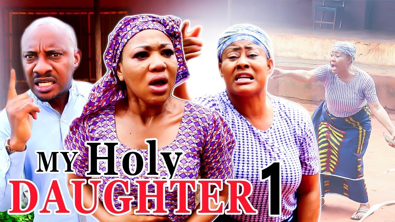 Download 2017 Latest Nigerian Nollywood Movies - My Holy Daughter 1