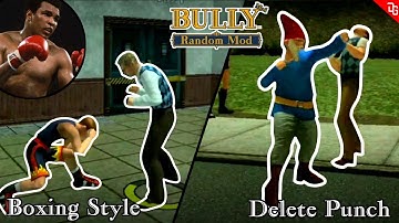 BULLY AE MOD - Boxing Style & Delete Punch