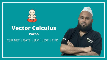 Understanding Vector Calculus | Part-5 | NET |  GATE | JAM | JEST | TIFR | Engg. | Scitech Study