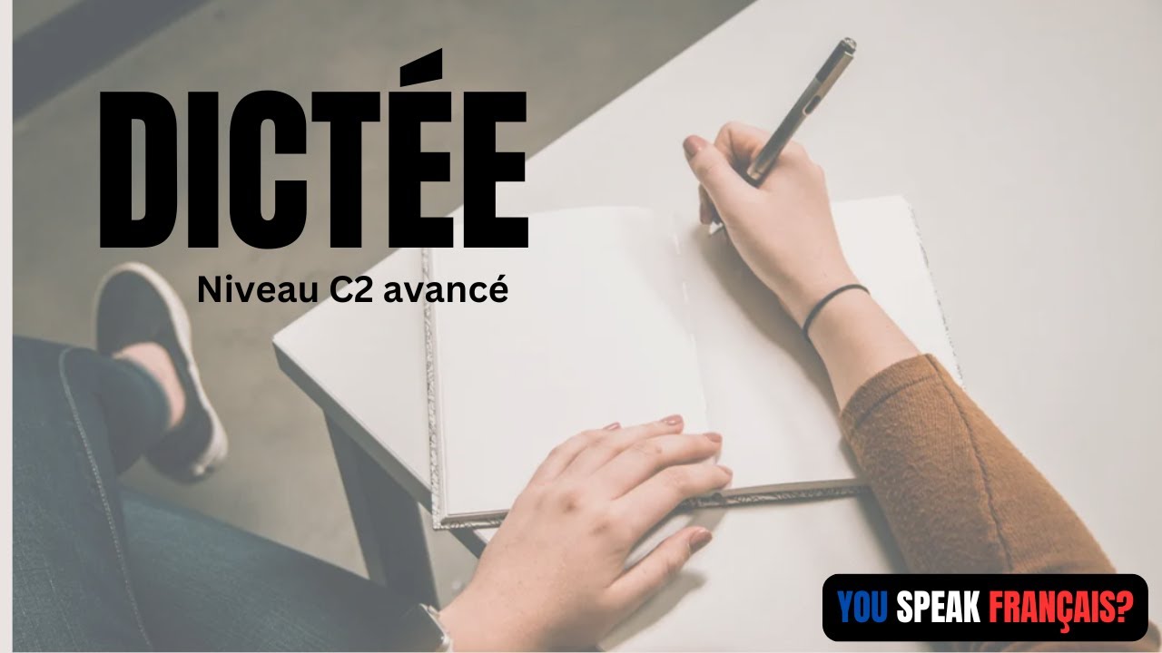 Dictée en français (corrigée) - niveau C2 Avancé