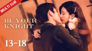 EP13-18:  Bossy husband broke into the gang to rescue his threatened wife | Be Your Knight 他似火 screenshot 1