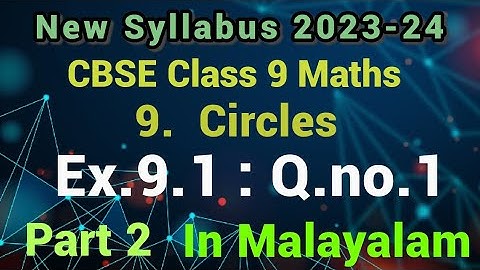 Exercise 9.1 Q.no.1 New Syllabus CBSE Class 9 Maths Chapter 9 Circles In  Malayalam