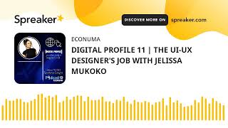 DIGITAL PROFILE 11 | THE UI-UX DESIGNER'S JOB WITH JELISSA MUKOKO screenshot 1
