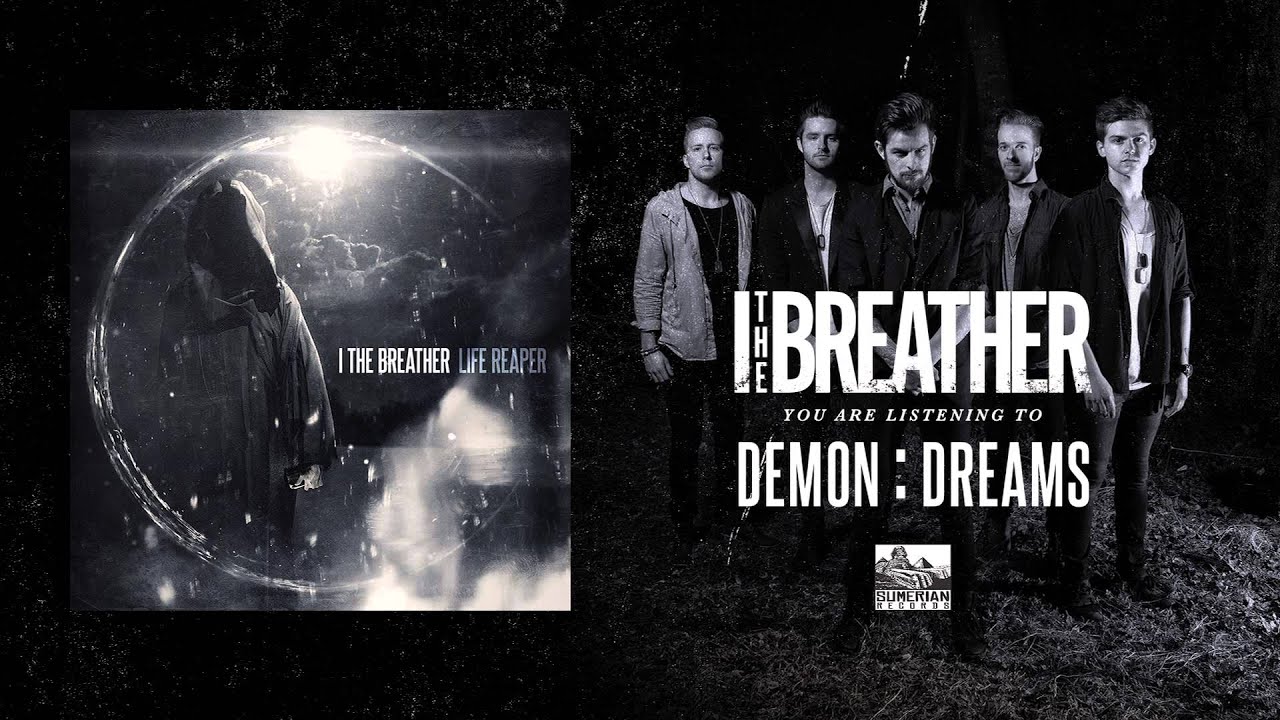 I THE BREATHER - DEMON : DREAMS