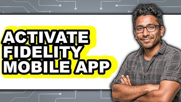 How to Activate Fidelity Mobile App (Full Guide)