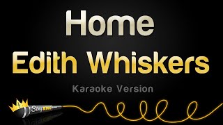 Edith Whiskers - Home (Karaoke Version) screenshot 1