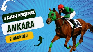 6 Kasım Perşembe Ankara Yarışları Tahmin Ve Iz Videosu Ilıganyantahminleri Işı