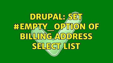 Drupal: set #empty_option of billing address select list