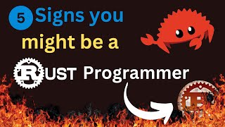 5 signs you might be a Rust programmer | Rustaceans 2024 | Should you learn Rust in 2024 ?