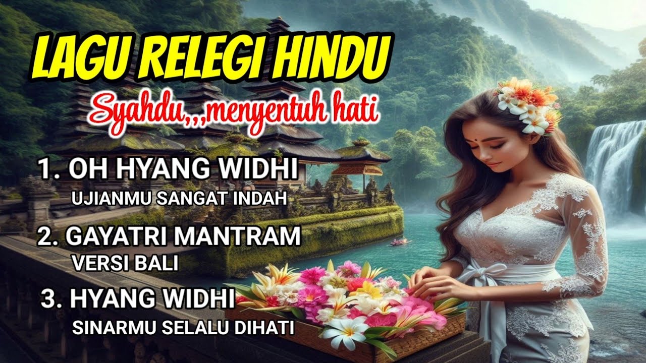 LAGU RELEGI HINDU - OH HYANG WIDHI & GAYATRI MANTRAM VERSI BALI