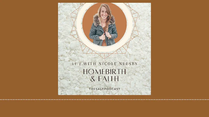 11: Homebirth & Faith with Nicole Neesby