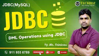 JDBC(MySQL and Oracle) | DML Operations using JDBC | TechidZ by Srinivas Garapati