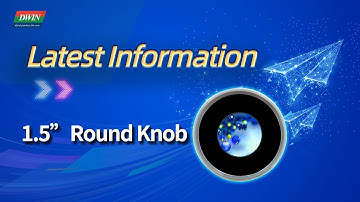 DWIN 1.5’’ ROUND KNOB LCD SCREEN | DWIN NEW PRODUCTION