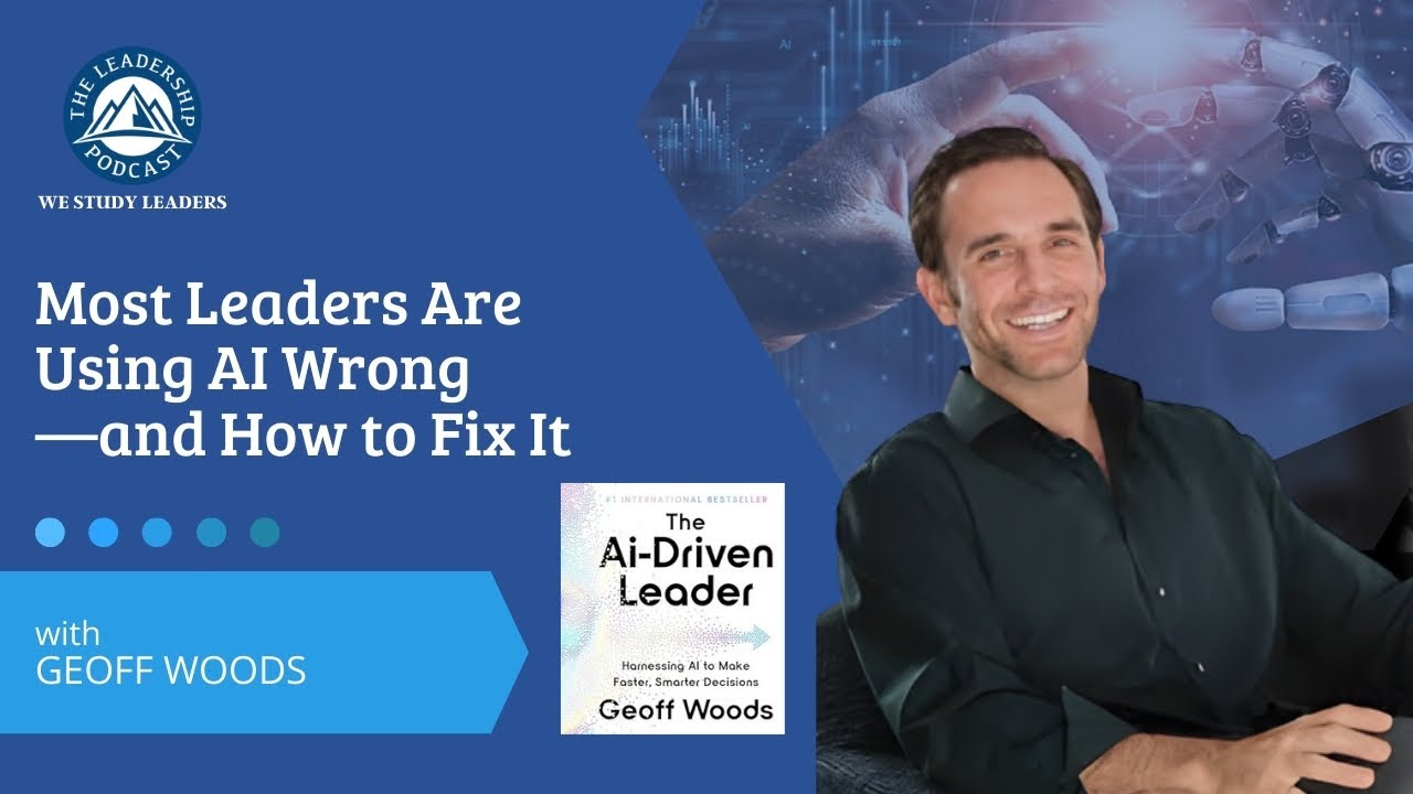 TLP497: Why Most Leaders Are Using AI Wrong—and How to Fix It - YouTube