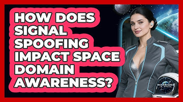 How Does Signal Spoofing Impact Space Domain Awareness?