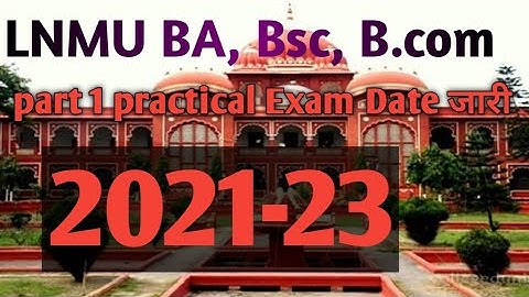 LNMU part 1 Practical Exam date जारी Ba, Bsc (2020-23) part 1