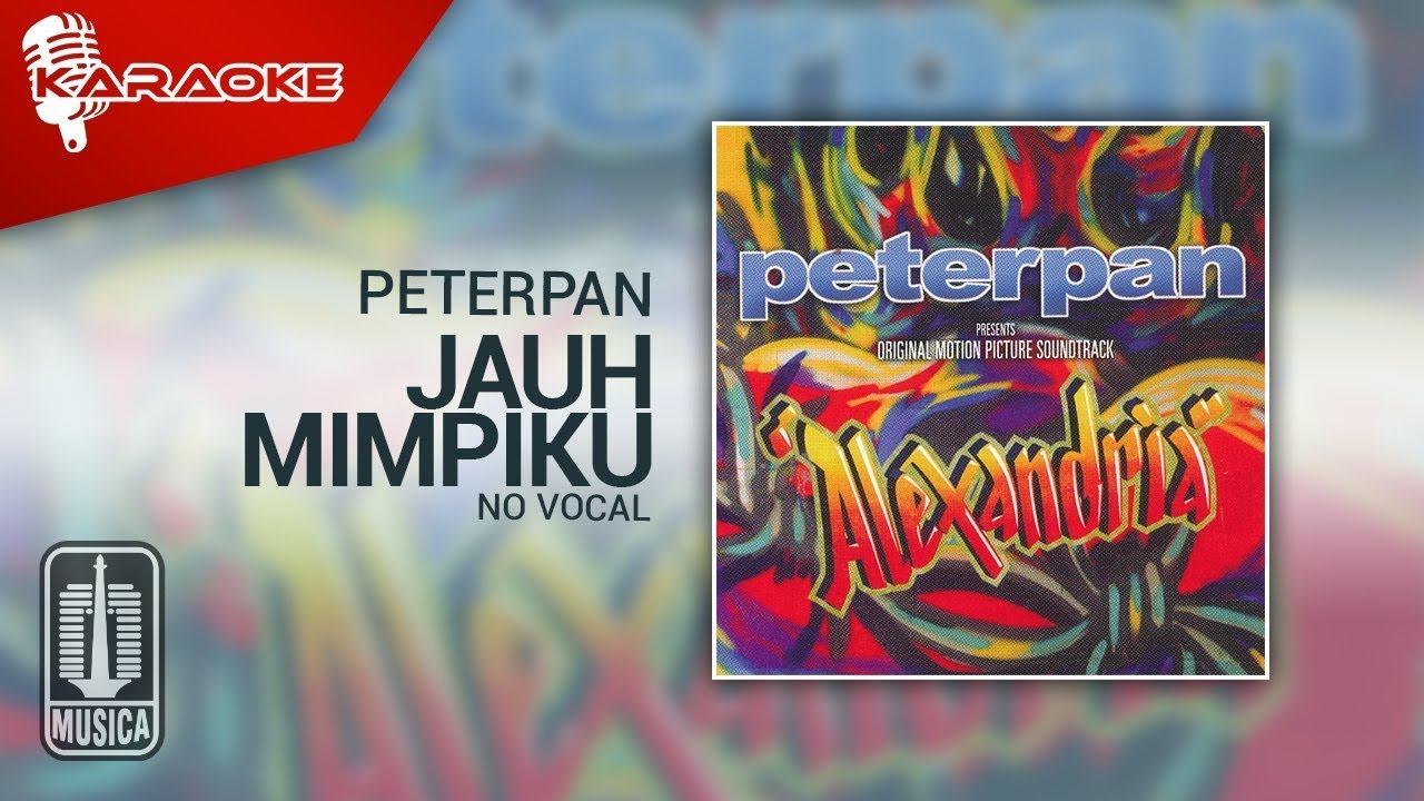 Peterpan - Jauh Mimpiku (Official Karaoke Video) | No Vocal - Female Version