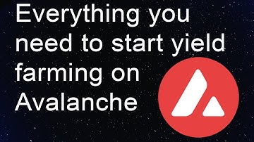 Everything You Need to Start Yield Farming on the Avalanche Network (Insane APRs right now)