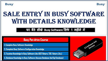 6- BUSY PEN DRIVE COURSE VIDEO||SALE ENTRY IN BUSY WITH DETAILS KNOWLEDGE