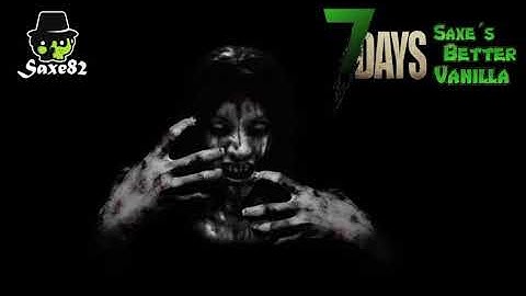 7 Days To Die A20 Better Vanilla Mod - Part 12 -Will The Night Never End Part  2