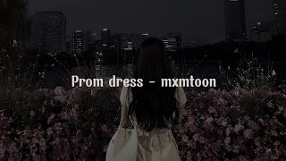 Prom dress - mxmtoon speed up TikTok version (Lyric terjemahan) I'm sitting here, crying in my prom