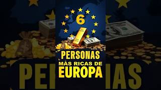 Top 6 richest people in Europe 💰