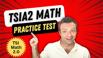 TSIA2 Math Practice Test - TSI Math 2.0!