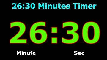 26:30 Minutes Countdown [Reverse Time] | Twenty Six & Half Minutes | Digital Clock, Alarm, Stopwatch