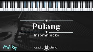 Pulang - Insomniacks KARAOKE PIANO - MALE KEY