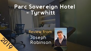Parc Sovereign Hotel - Tyrwhitt 4⋆ Review 2019