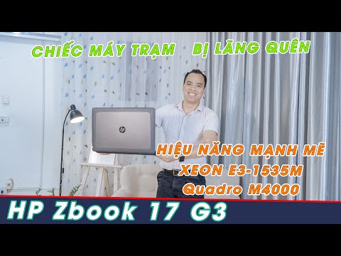 Đánh Giá Đồ Hoạ 3D Laptop HP Zbook 17 G3 Cấu Hình Cực Khủng Mà Giá Bèo ?