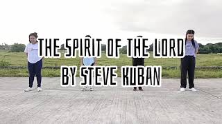 The Spirit of the Lord by Steve Kuban (dance cover by iDance Troupe Bataan)