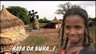 BAYA DA KURA..Part 16 Labarin Manal yar' Makauniya