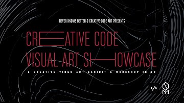 CREATIVE CODE VISUAL ART SHOWCASE // PART#1 August 8th