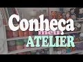 Tour pelo meu ATELIER! Vem cohecer!