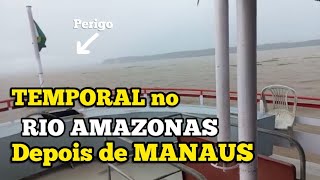 TEMPORAL NO RIO AMAZONAS | VIAGEM MANAUS A PARINTINS Amazonas