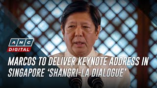 Marcos to deliver keynote address in Singapore ‘ShangriLa Dialogue’ | ANC