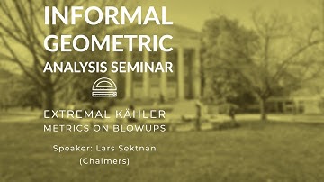 IGA - Lars Sektnan   Extremal Kähler metrics on blowups